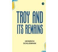Troy and Its Remains