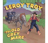 Troy,Leroy - Old Grey Mare