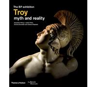 Troy: myth and reality (British Museum): myth and reality : the BP exhibition