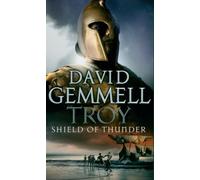 Troy: Escudo de Trueno (Troy: 2) – Narración épica que entrelaza mito, historia y gran aventura