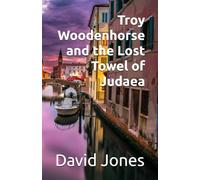 Troy Woodenhorse and the Lost Towel of Judaea