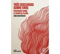 Trªs Discursos Sobre Eros