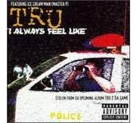 Tru - I Always Feel Like [Vinilo]