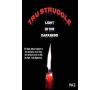 Tru Struggle: 2 (Light in the Darkness)