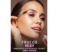 Trucco Sexy: Romanzo Erotico con Sesso Esplicito per Adulti: 593