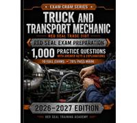 Truck and Transport Mechanic Red Seal Exam Cram: 1,000 Practice Questions with Answers & Explanations | 10 Full Practice Exams for the 310T Interprovincial Red Seal Certification