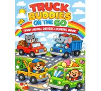Truck Buddies On The Go Coloring Book for Kids - Cute Animal Drivers, Trucks, Road Adventures and Transportation Coloring Pages: Fun and Easy Vehicle ... and Road Trip Designs | Large 8.5 x 11 Inch