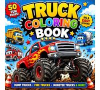 Truck Coloring Book Big & Easy Designs: Dump Trucks - Fire Trucks - Monster Trucks and More!