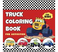 Truck Coloring Book for Kids: Fun Monster Trucks, School Buses, Race Cars, Fire Trucks & More | Big Easy Designs with Positive Micro Quotes