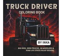 TRUCK COLORING BOOK FROM ADOLTS: 44 Trucks From Around the World-Premium Stress Relief Designs