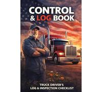Truck Driver Daily Logbook: Track Mileage, Hours & Routes: Stay organized on the road