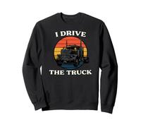Truck Driver I Drive The Truck Retro Big Rig Sudadera