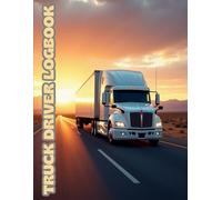 Truck Driver Logbbok: Mileage and Driving Record Book
