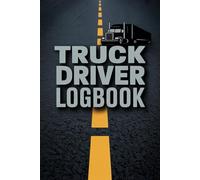 Truck Driver Logbook: Lined Notebook for Miles, Routes & Daily Notes - 120 Pages for Professional Truckers