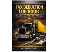 Truck Driver Tax Deduction Log Book: Track Expenses, Mileage, Write-Offs & Stay Organized for IRS Reporting