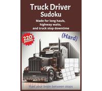 Truck Drivers Sudoku hard: Sudoku Brain Games for Truckers with Easy-to-Read Layout | 6x9 inches, 110 Pages, 220 Puzzles with Solutions | Fun Gift for ... Relaxation (Truck Driver Puzzle Series)