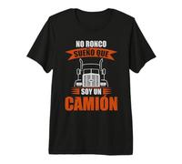 Truck No Ronco Sueño Que Soy Un Camión Camionero Camiseta Premium
