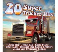 Truck Stop, Jonny Hill, Linda Feller, et plus - 20 Super Trucker Hits