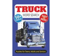 Truck Word Search Book: Word-Find Puzzles about Big Rigs, Pickups, Semis and More | With Easy to Read Print | 6 x 9 inches | 110 pages | 50+ Puzzles | Best for Vacations, Holidays, and Free Time