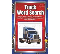 Truck Word Search Puzzle Book: 112 Pages of Fun Challenges | 56 Unique Puzzles About Trucks and Transport | Relaxing and Educational Word Search Activity