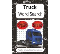 Truck Word Search Puzzle Book: Word Search with Easy to Read Print about Truck,Lorry,Pickup|6X9 inches,110 pages|50+ Puzzles…Gift for Vacations,Holidays and Free Times