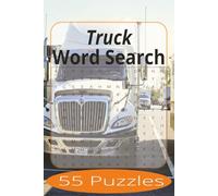 Truck Word Search: Word Search Puzzles Easy to Read Print about Trucks and more | 6x9 inches, 110 pages | 55 Puzzles | Gift for Vacations, Holiday, and Spare Time.