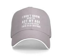 Trucker Cap I Don't Know How To Act My Age I've Never Been This Old Before Ajustable Gorra Beisbol Hombre Clásico Gorra El Sol Moda para Deporte Golf Adulto