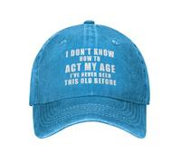 Trucker Cap I Don't Know How To Act My Age I've Never Been This Old Before Lavable Gorra Dad Casuales Gorra El Sol Moda para Outdoor Acampada Aire Libre