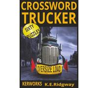 TRUCKER: • "Fuel Up Your Brainpower" • "Highway Haulin’ Wordplay" • "Rest Stop Riddles & Rigside Clues" Bold & Humorous • "Keep on Truckin’… Through ... • "Word Jams on the Open Road"