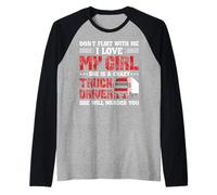 Trucker I Lover My Girl She Is A Crazy Funny Truck Driver Camiseta Manga Raglan