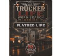 Trucker Life Word Search - Flatbed Life: A Large Print Trucking Word Search Book Featuring Load Securement, Truck Driver Terminology, and Flatbed Hauling (Trucker Life Word Search Series)
