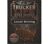 Trucker Life Word Search - Local Driving: A Large Print Trucking Word Search Book Featuring Local Routes, Truck Driver Terminology, and Daily Driving Operations (Trucker Life Word Search Series)