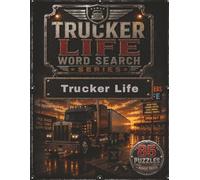 Trucker Life Word Search - Trucker Life: Large Print Word Search puzzles & Bonus Trivia for Truck Drivers, Owner-Operators, and Trucking Fans (Trucker Life Word Search Series)