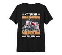 Trucker My Teacher Was Wrong Funny Trucking Truck Driver Camiseta Premium