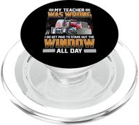 Trucker My Teacher Was Wrong Funny Trucking Truck Driver PopSockets PopGrip para MagSafe
