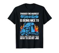 Trucker The Hardest Part of My Job Funny Truck Driver Camiseta