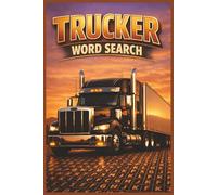 Trucker Word Search: 50 Trucker Puzzles Featuring Trucking Terms, Highway Lingo & Open Road Fun - Solutions Included | Perfect Gift for Truck Drivers