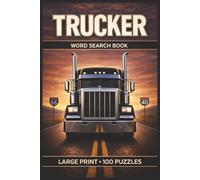 Trucker Word Search Book: Large Print Puzzle Collection with 100 Word Searches and 2000 Unique Words on Rigs, Highways, and Trucking Life