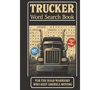 Trucker Word Search Puzzle Book: A Collection of 55 Word Search Puzzles Featuring Trucking Terminology, Highway Slang, and Road Warrior Culture for Truck Drivers and Big Rig Fans