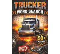 Trucker Word Search Puzzle Book: Word searches with easy to read print about truckers ,truck drivers, trucking and more. 6x9 inches, 110 pages. 50+ puzzles…gift for vacations, holidays and free time.