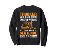 Trucker You Call Them Swear Words Funny Truck Driver Sudadera