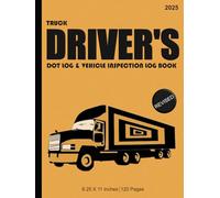 Trucker's DOT Log Book 2025: Daily Driver Dot Log Book, Vehicle inspection log Details to record Trips & Mileage Log, Fuel & Maintenance records: ... or large fleet, Personal & Business records