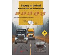 Truckers vs. the Road: 50+ Easy-to-Read Trucker Word Searches | 6×9 Road Warrior Puzzle Book with Solutions in the Back