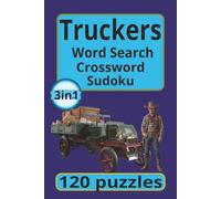 Truckers Word Search Crossword Sudoku: 3in1 word search crossword and sudoku for drivers, 120 pages of 3 different puzzles, 6x9 inch size book for truck drivers