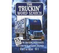 Truckin’ Word Search - Volume 01: 55 Easy-to-Read Puzzles Featuring Semi Trucks, CB Lingo, and Life on the Road | Updated and Revised