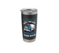 Trucking Don't Judge Me Until You Have The Ball Truck Driver Vaso térmico de acero inoxidable de doble pared