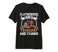 Trucking Flatbedders Do It with Straps Trucker Truck Driver Camiseta Premium