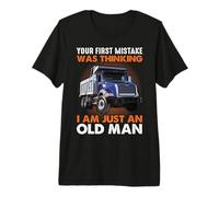 Trucking I Am Just An Old Men Funny Truck Diver Trucker Camiseta Premium