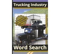 Trucking Industry Word Search: 65+ Word Search Puzzles About Trucks, Drivers, and the Open Road