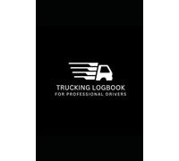 Trucking Log Book for Professional Drivers: Daily Mileage, Fuel, Hours & Inspection Tracker